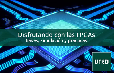 Disfrutando con las FPGAs: Bases, simulación y práctica. (2ed. 2022) FPGAs_002