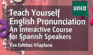 TEACH YOURSELF ENGLISH PRONUNCIATION. AN INTERACTIVE COURSE FOR SPANISH SPEAKERS TYE PRONUNCIATION