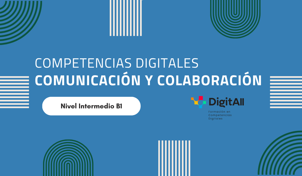 Competencias digitales. Comunicación y colaboración. Intermedio 2 (B2) 43578_CD_ComunicacionB2
