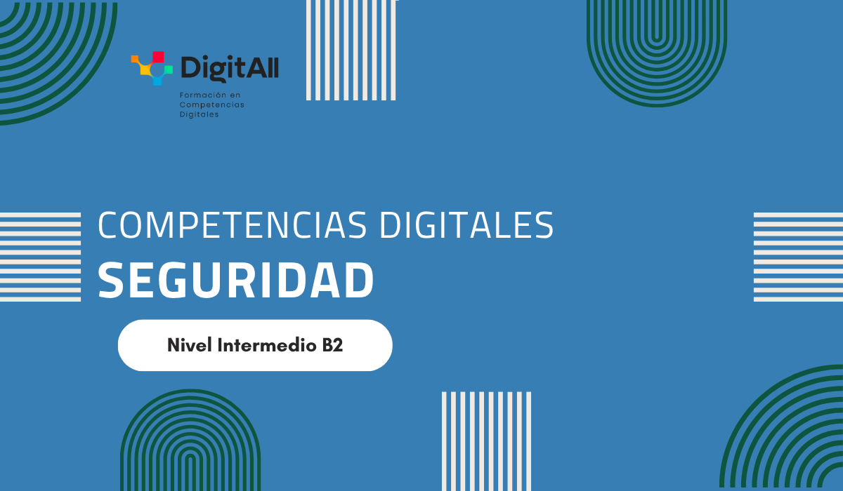 Competencias digitales. Seguridad. Intermedio 2 (B2) 43602_CD_SeguridadB2
